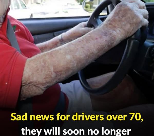Sad news for drivers over 70, they will soon no longer be able to…